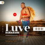 Luve Dubazane - Ngamane Ngife || ZAMUSIK